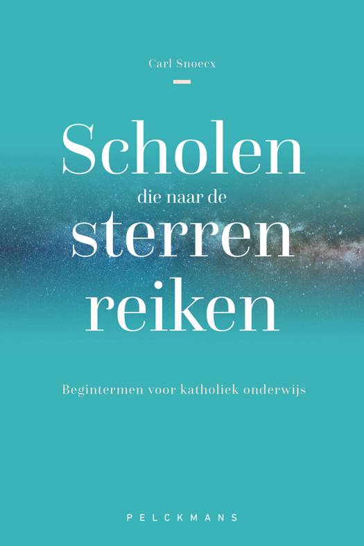 Scholen die naar de sterren reiken - Carl Snoecx